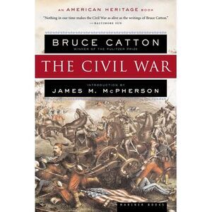 The Civil War -- Bruce Catton
